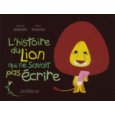 L'HISTOIRE DU LION QUI NE SAVAIT PAS ECRIRE